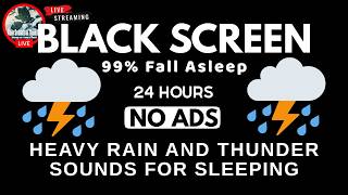 🔴 Heavy Rain and Thunder Sounds for Sleeping - Black Screen | Perfect Thunderstorm for Rest, Live
