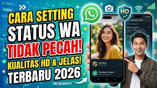 SUPER JERNIH !! cara agar story whatsapp jernih, tidak pecah dan buram terbaru 2026
