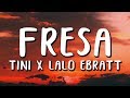 Tini ft lalo ebratt  fresa letra