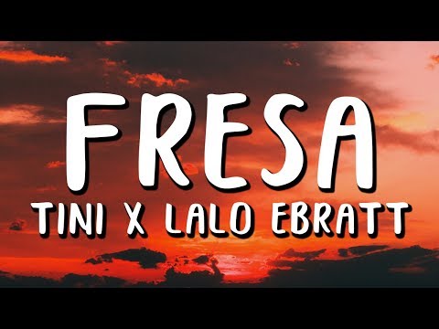 tini-ft.-lalo-ebratt---fresa-(letra)