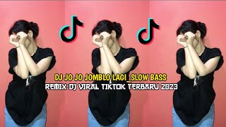 DJ JO JO JOMBLO LAGI_SLOW BASS REMIX-DJ VIRAL TIKTOK -DWIPA NATION