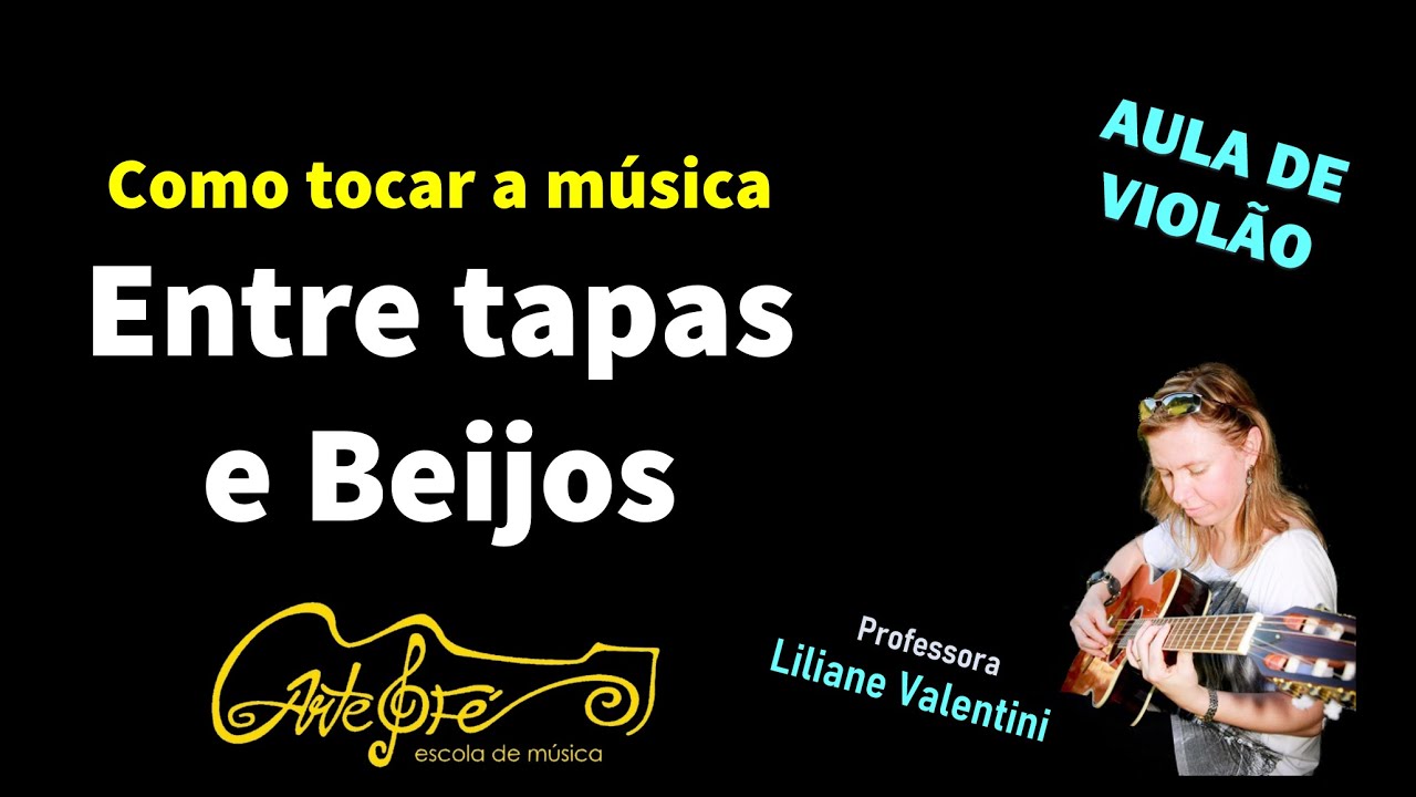 Como tocar a música Entre tapas e Beijos