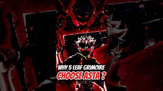 Why 5 leaf Grimoire Choose asta in black clover ? #anime #shorts #blackclover #asta #yami #yuno