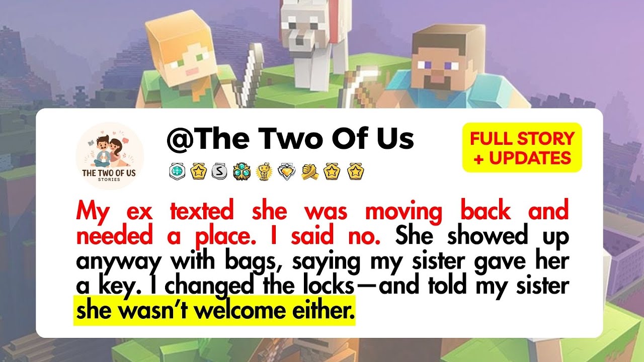 My ex texted she was moving back and needed a place. I said no. She showed up anyway with bags..