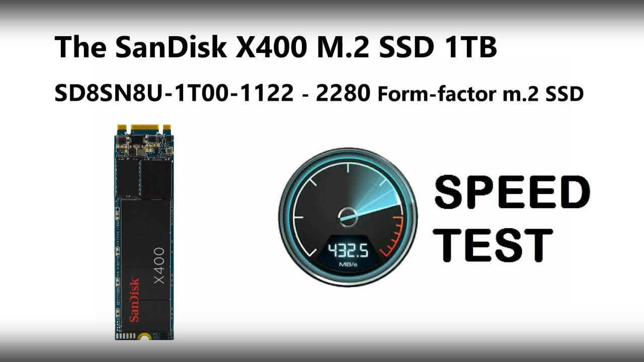 The SanDisk X400 SSD 1TB 2280 SD8SN8U-1T00-1122 with Speed Test YouTube