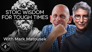 Living Like a Stoic: Mark Matousek | Insights at The Edge Podcast