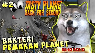 BAKTERI PEMAKAN PLANET?!!! - TASTY PLANET LITE #2 screenshot 5