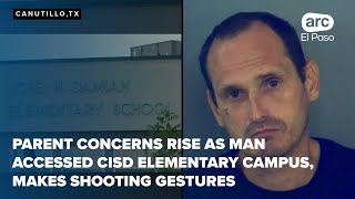Parent concerns rise as man accessed CISD elementary campus, makes shooting gestures