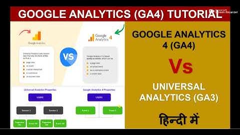 Google Analytics 4 Tutorial | Difference between Google Analytics 4 (GA4) vs. Universal Analytics?
