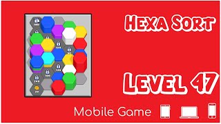 Celebrity Level 47 HEXA SORT Sorting Hex (Hexagons) - Mobile Game - Game Play Profile