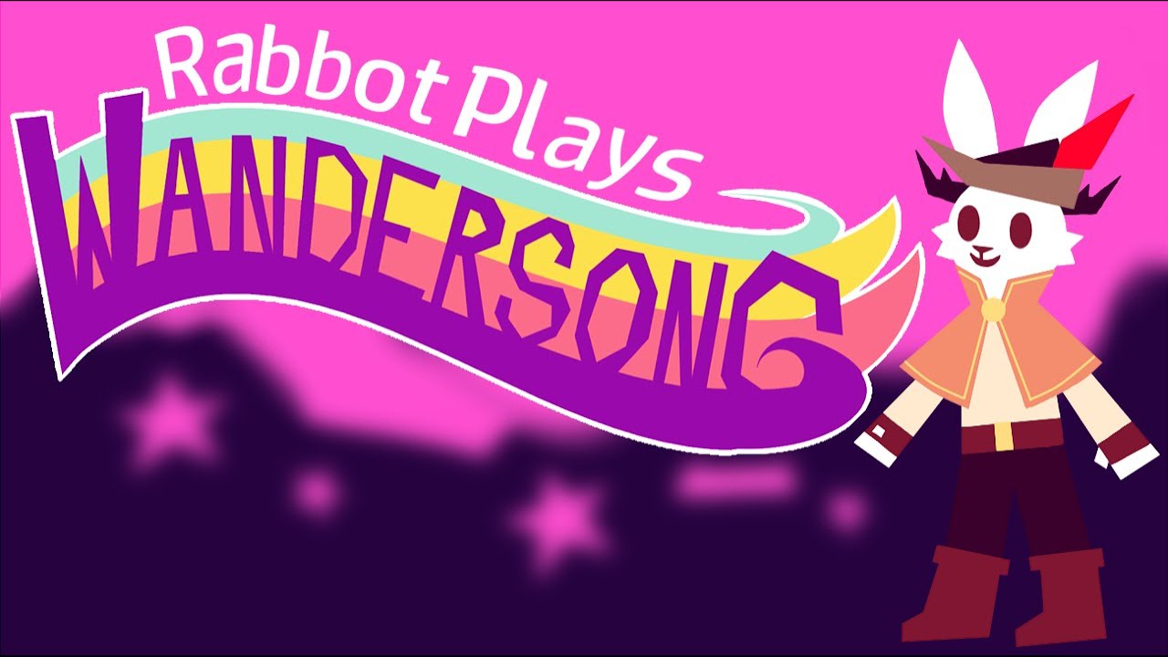 Rabbot "Sings" Wandersong - Act 6: Life without Miriam is hardly a life at all...