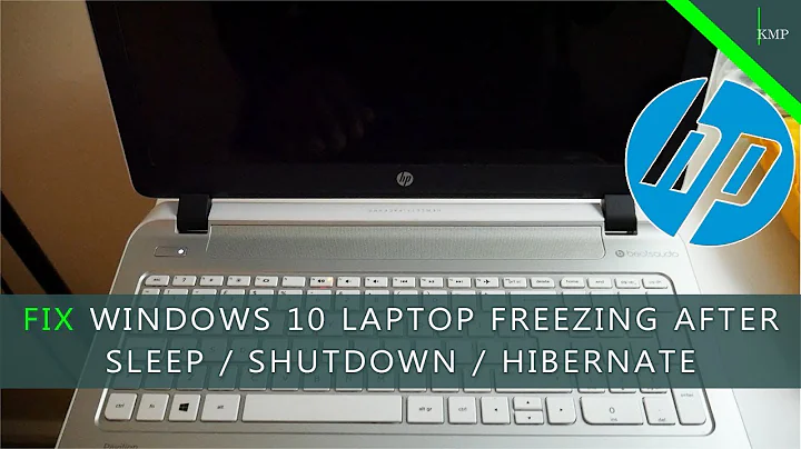 HP Laptop Freezing After Sleep / Shutdown / Hibernate - Windows 10 [Solution 1]