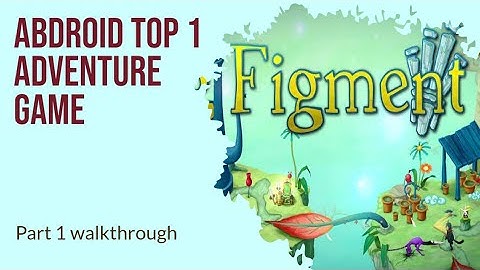 Figment: Journey Into the Mind Mobile - Gameplay Walkthrough Part 1 - (iOS, Android)