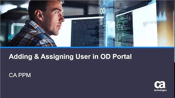 PPM: Adding and Assigning user in OD Portal