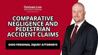 How Does Comparative Negligence Apply to Pedestrian Accident Cases in Ohio | Graham Law