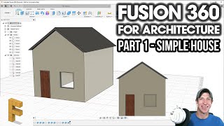 Modeling a HOUSE in Fusion 360 - Fusion 360 for Architecture Part 1
