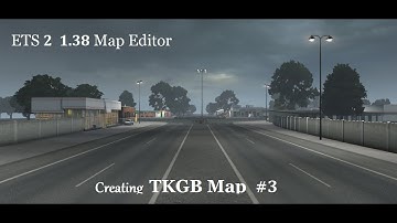 Creating TKGB Map #3   ETS 2 1.38   Map editor