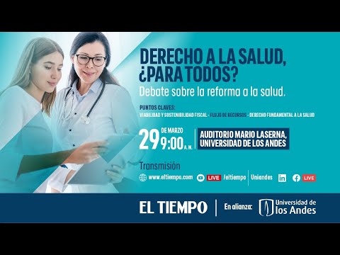 Derecho a la salud ¿para todos?, debate sobre la reforma a la salud.