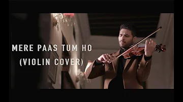 Mere Paas Tum Ho by Leo Twins (Violin Cover)