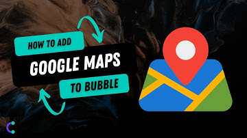 How To Add Google Maps API To Your Bubble App | Bubble App Development Tutorials