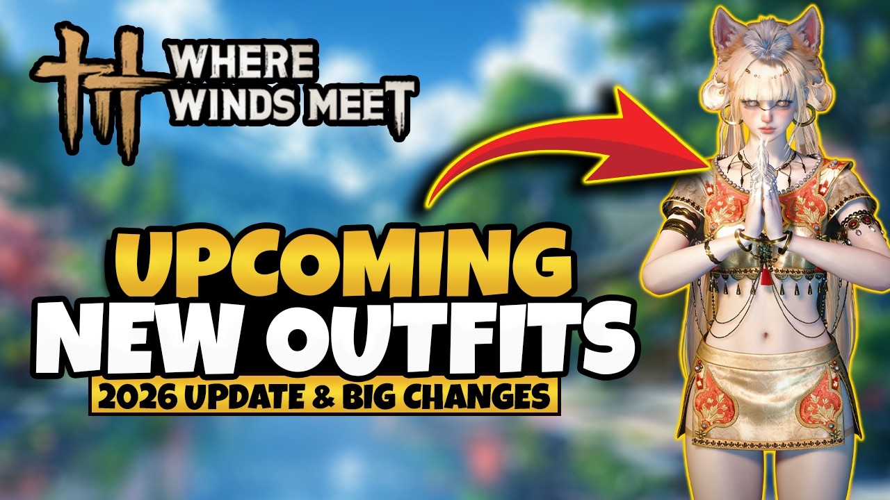 Where Winds Meet - Every UPCOMING 2026 Outfit Ranked | Full Tier List & Showcase