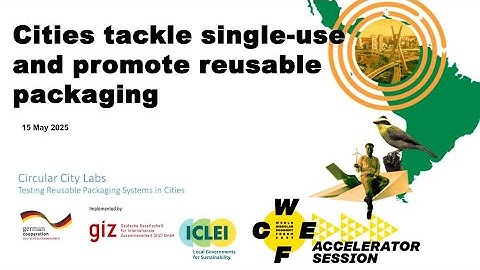 Cities tackle single use and promote reusable packaging