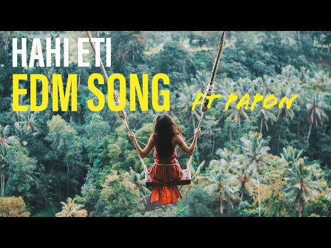 Hahi eti Assamese song lyrics by papon latest assamese songBest EDM song  DEEP REMIX 