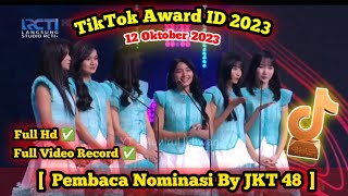 JKT48 - 2023 TikTok Award Indonesia Nominations Reading By JKT48 || 12 Oct 23 #jkt48 #jkt48newera