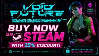 Void Future: Hacking Protocol - Official Launch Trailer | Out Now!