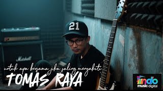 Tomas Raya - untuk apa bersama ( official video lyrics )#slowrock 