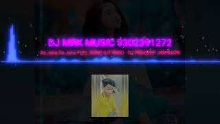 Aa jana Aa Jana Dj Pradeep Kanker Full Song Link Niche👇👇👇