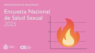 Encuesta Nacional de Salud Sexual 2025: presentación de resultados. Encuesta Nacional de Salud Sexual 2025: presentación de resultados.
