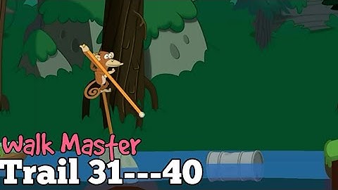 Walk Master Trail 31-32-33-34-35-36-37-38-39-40 Android/iOS Gameplay/Walkthrough