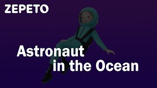 Zepeto Astronaut In The Ocean