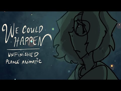 We Could Happen | UNFINISHED Plance Animatic (1K+ Subscriber Special)