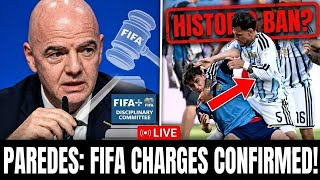 Paredes BANNED? Historic FIFA Charges Against Argentina! 🇦🇷