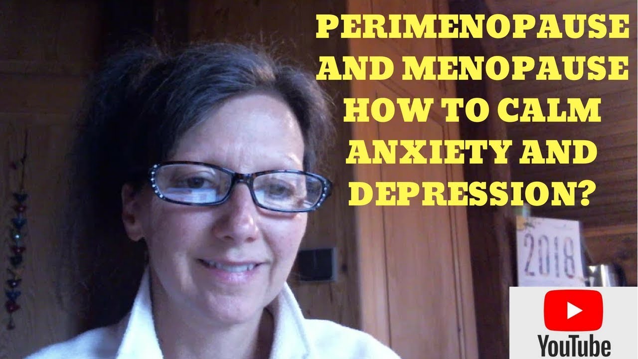 ANXIETY AND DEPRESSION DURING PERIMENOPAUSE AND WHAT YOU CAN DO TO HELP