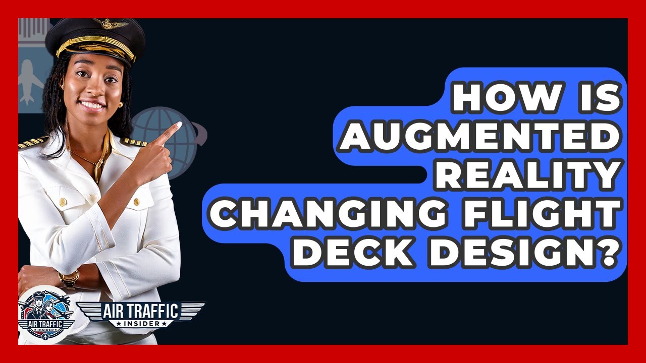 How Is Augmented Reality Changing Flight Deck Design? - Air Traffic Insider