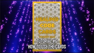 Healing Code Cards - Tutorial #6: How To Use The Cards Wealth