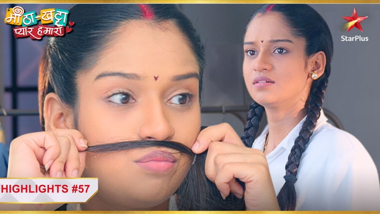 Sajeeri ne liya Shivam ka roop! | Ep.57 | Latest | Meetha Khatta Pyaar Hamara | Mon-Sun | 6:30PM
