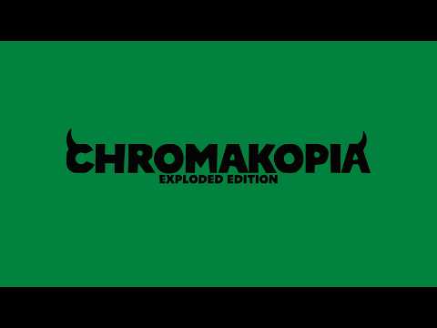 CHROMAKOPIA: EXPLODED EDITION