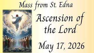 Mass from St. Edna - The Ascension of the Lord