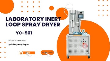 Introduction of YC-501 Laboratory Inert Loop Spray Dryer
