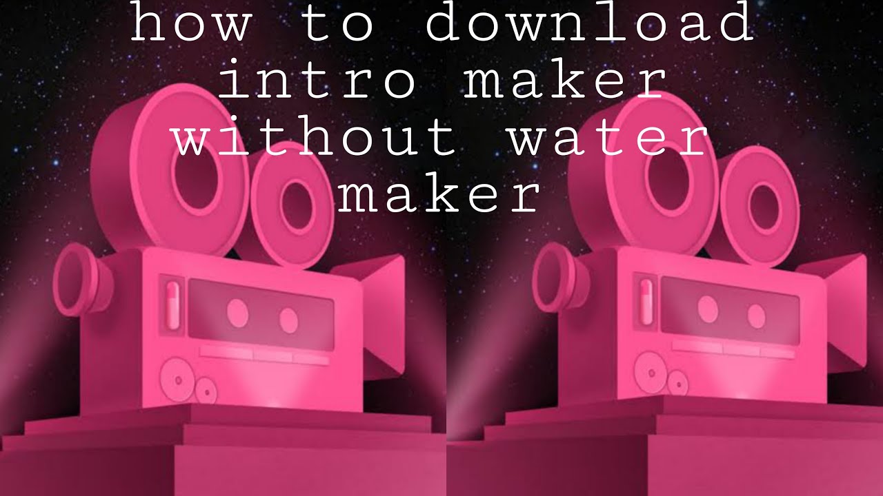 How to make intro || how to download intro maker without water maker ...