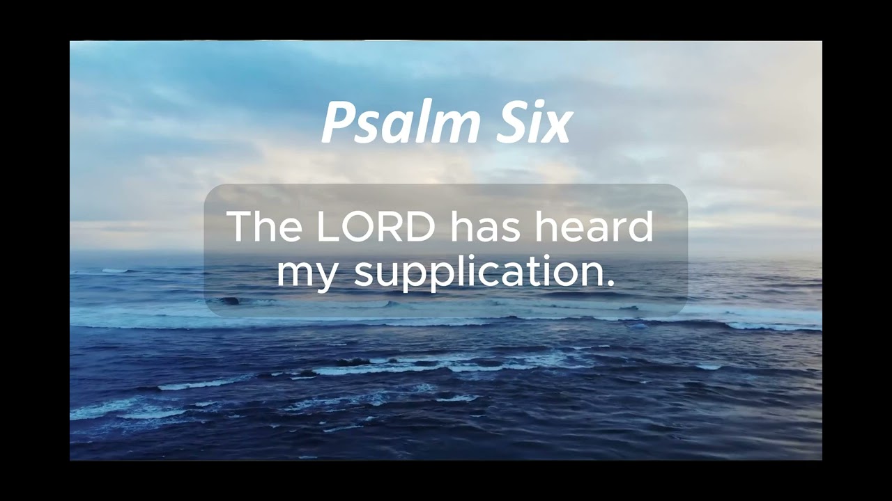 Psalm Six Worship Song