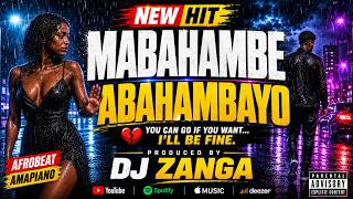 Mabahambe Abahambayo | DJ Zanga  | Amapiano Hit🎶