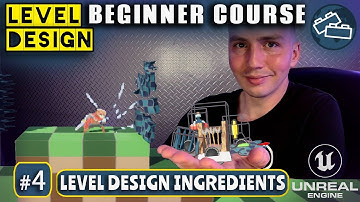 Level Design Beginner Course: #4 Level Design Ingredients