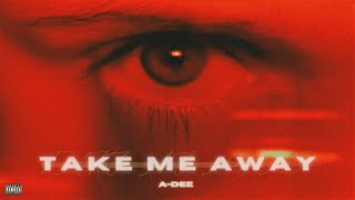 Take Me Away -  Visualiser | A-Dee | Rollercoaster EP🎢 | 2023