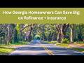 How Georgia Homeowners Can Save Big: on Refinance + Insurance