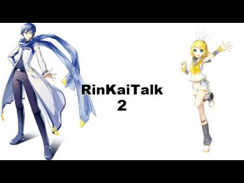 【トークロイド】RinKaiTalk_Ep2【鏡音リン KAITO】